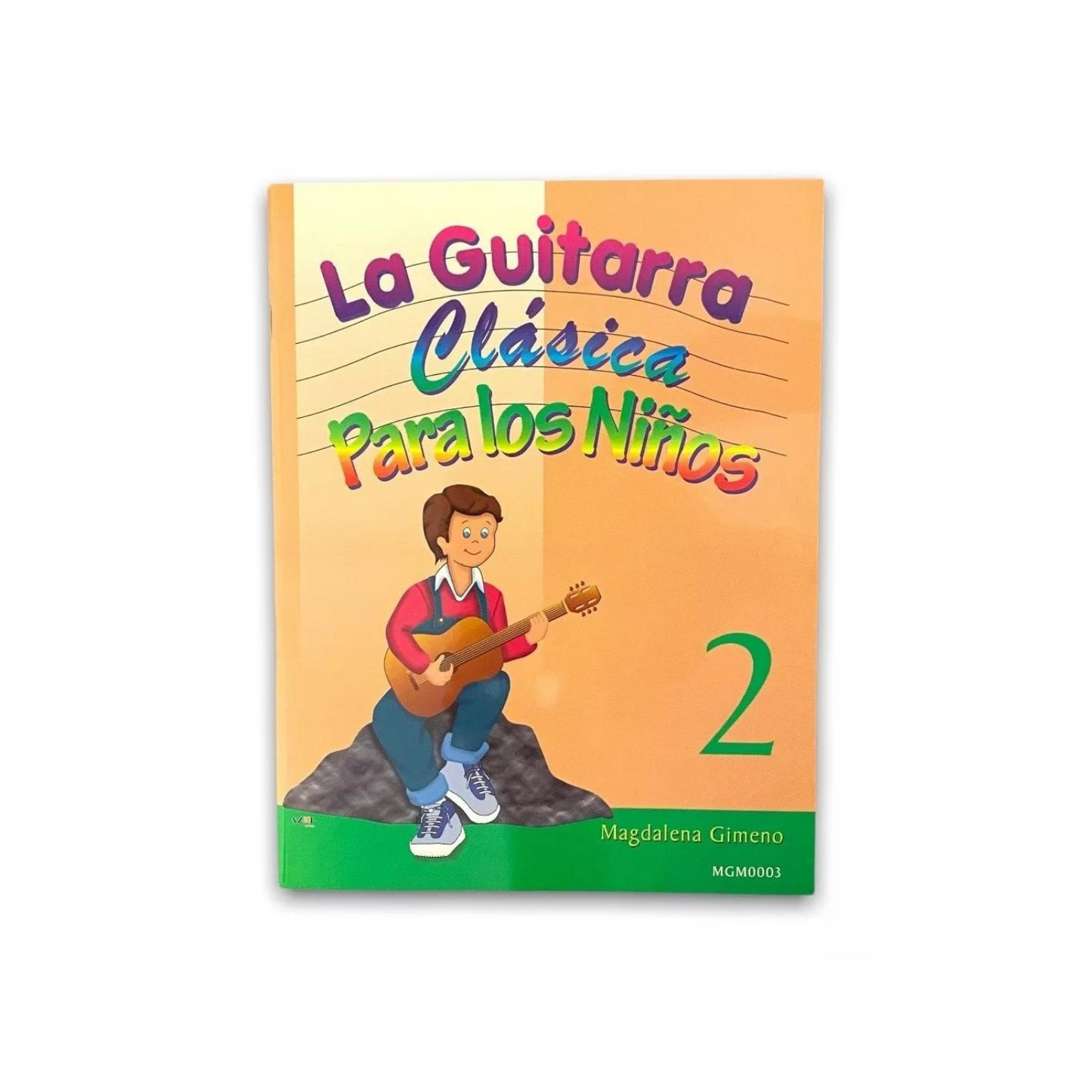 Método Infantil La Guitarra Clásica Para Los Niños Volumen 2