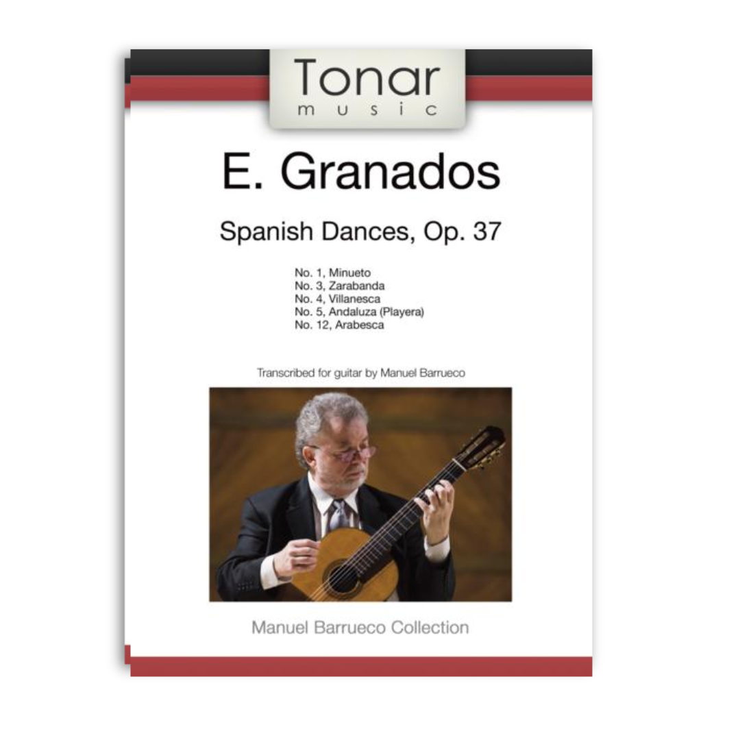 Partituras "E. Granados Spanish Dances, Op. 37" Transcrito Para Guitarra Por Manuel Barrueco