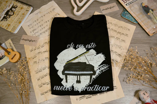 Playera Si Vez Esto Vuelve a Practicar Piano Negra