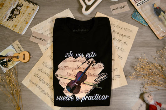 Playera Si Ves Esto Vuelve A Practicar Violín Negro